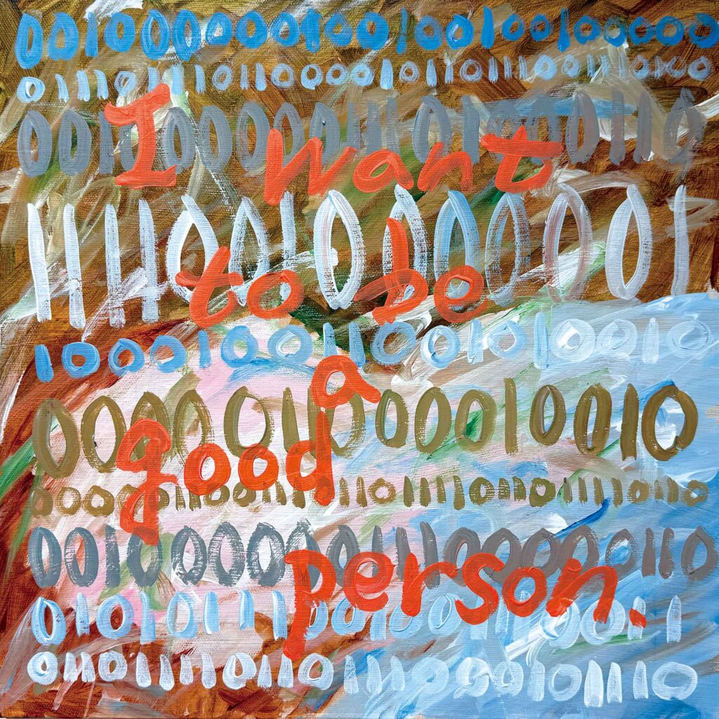 untranslatable -- I want to be good person.