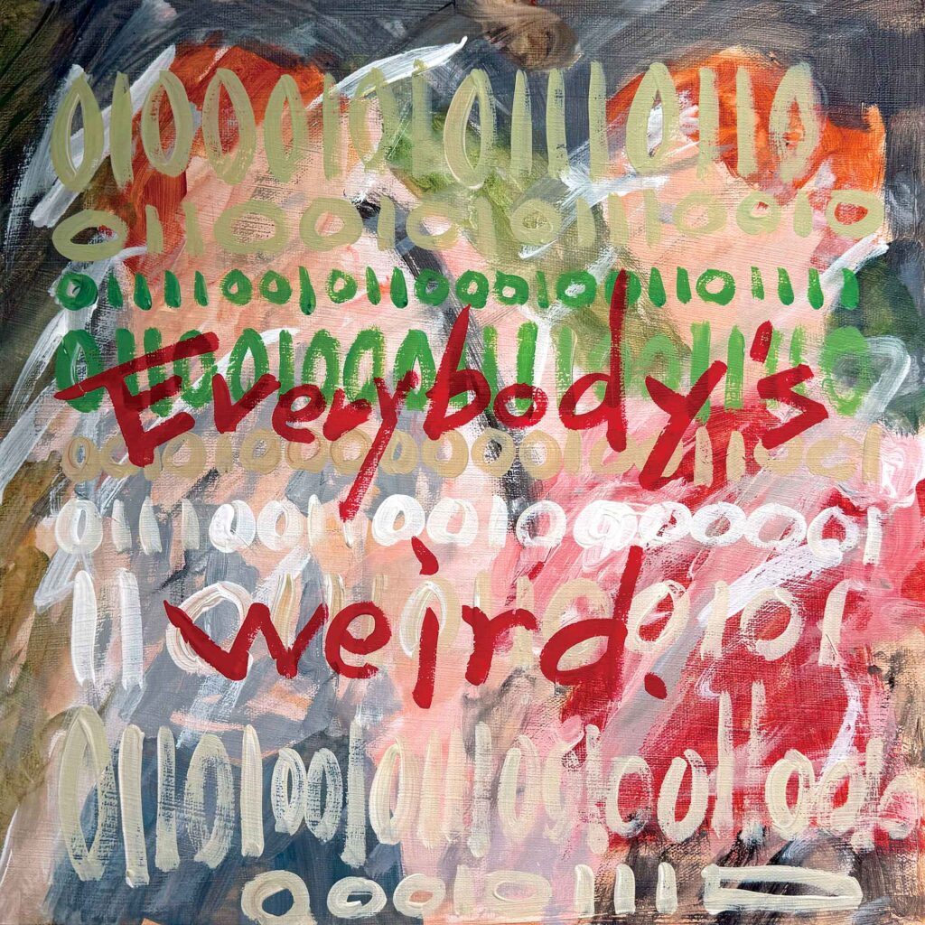 untranslatable -- Everybody's weird.